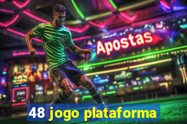 48 jogo plataforma